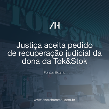 Justiça aceita pedido de recuperação judicial do Grupo Toky, controlador da Tok&Stok e Mobly